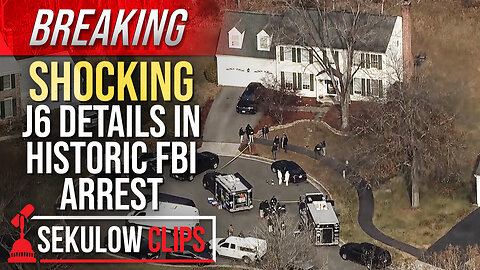 BREAKING: SHOCKING J6 Details in Historic FBI Arrest