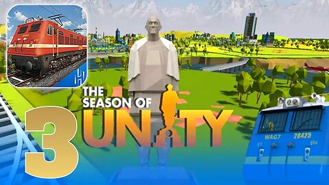 Indian Train Simulator - The Season of Unity - Gameplay Walkthrough | Part 3 (Android, iOS)