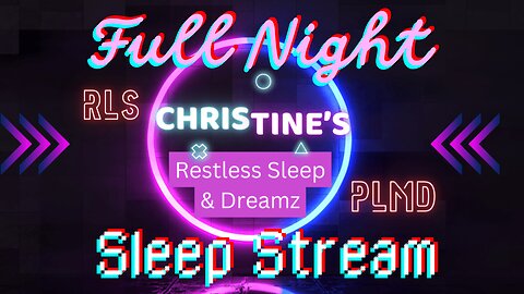 Restless Sleep At Camp ⏰Sept 27, 2024 😴 RLS & PLMD