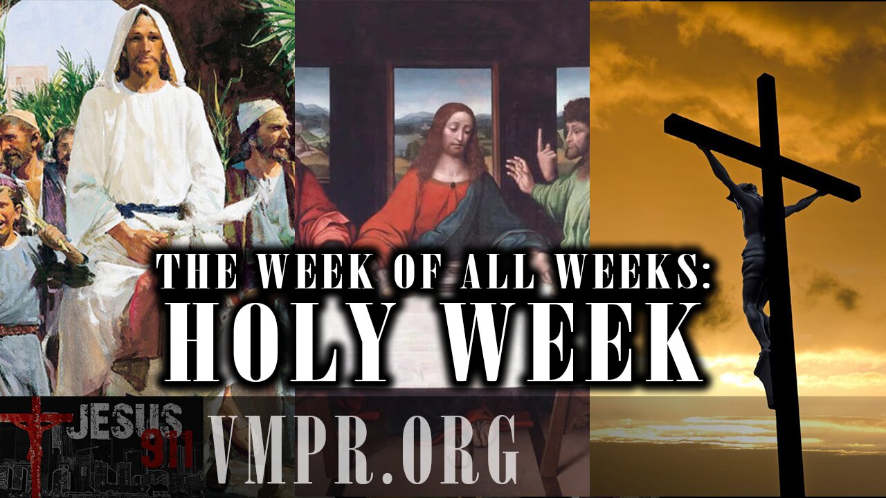 18 Apr 25, Jesus 911: The Week of All Weeks: Holy Week