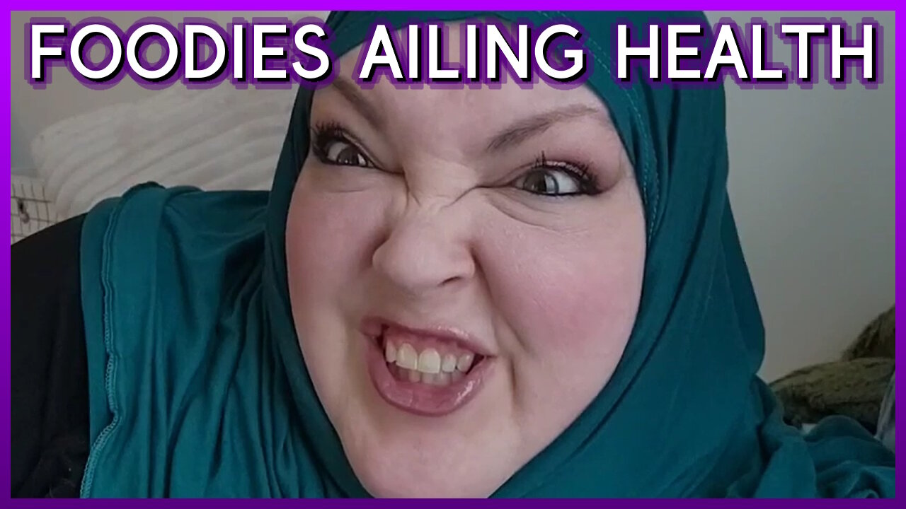 FOODIE BEAUTYS FAILING HEALTH!1