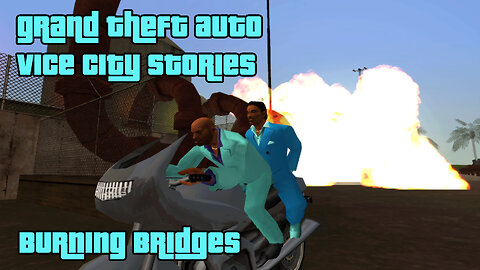 GTA: Vice City Stories | Mission 51: BURNING BRIDGES (PCSX2, 1440p, HD Textures)