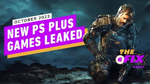 New PS Plus Titles For October 2023 Leaked - IGN Daily Fix