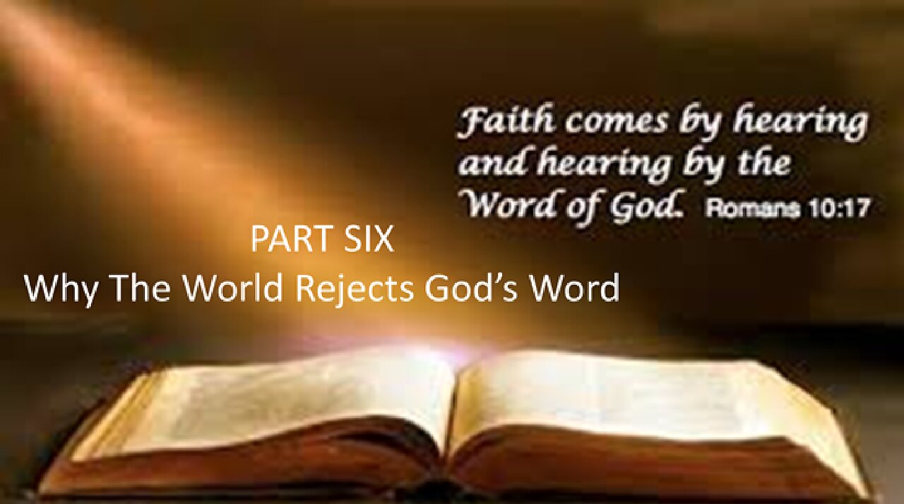 Why The World Rejects God's Word