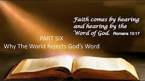 Why The World Rejects God's Word