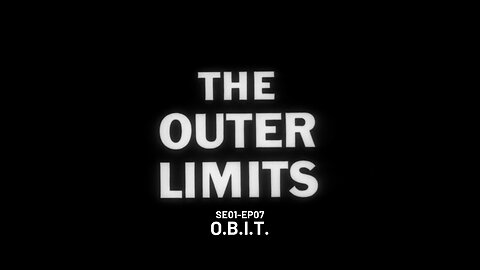 The Outer Limits - SE01 EP07 (1963)