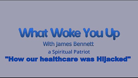 How our healthcare was HiJacked
