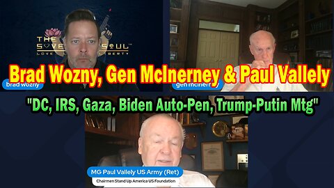 Brad Wozny & Gen McInerney Update Today 08.13.25: DC, IRS, Gaza, Biden Auto-Pen, Trump-Putin Mtg