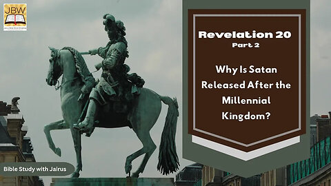 #Bible Study with #Jairus #Revelation 20 part 2 Why Is Satan Released After the Millennial Kingdom?