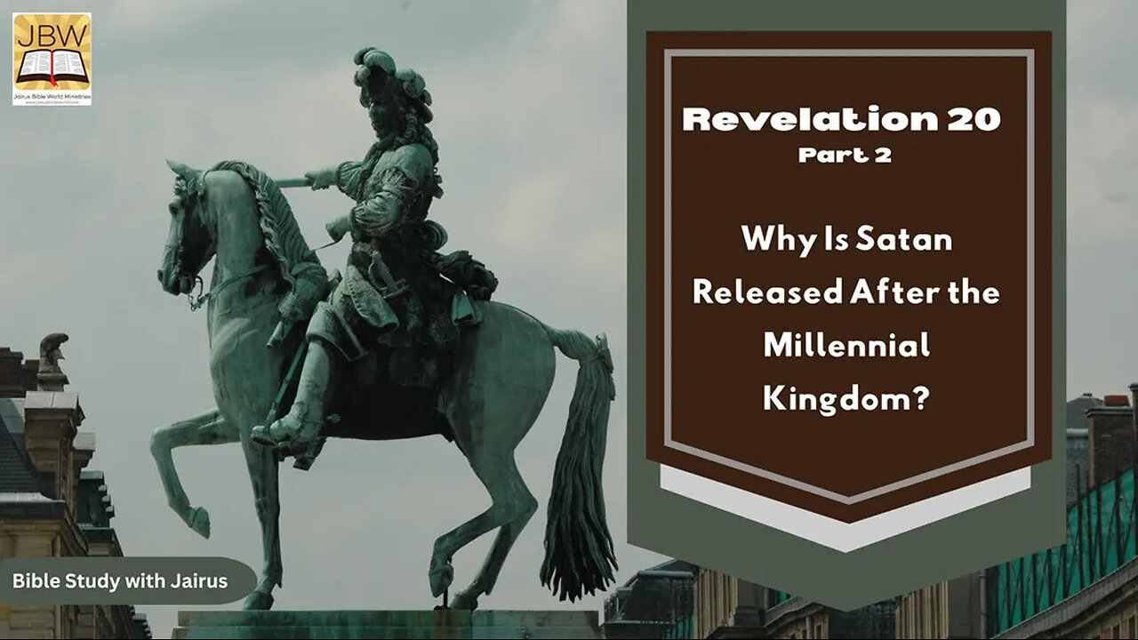 #Bible Study with #Jairus #Revelation 20 part 2 Why Is Satan Released After the Millennial Kingdom?