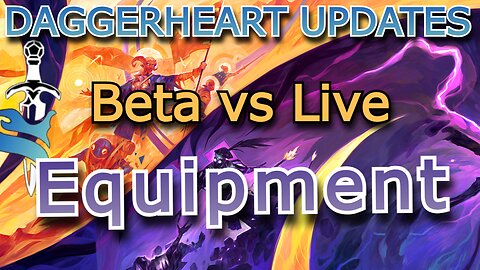 LIVE vs BETA – Patch Notes for the new (and old) Daggerheart equipment!