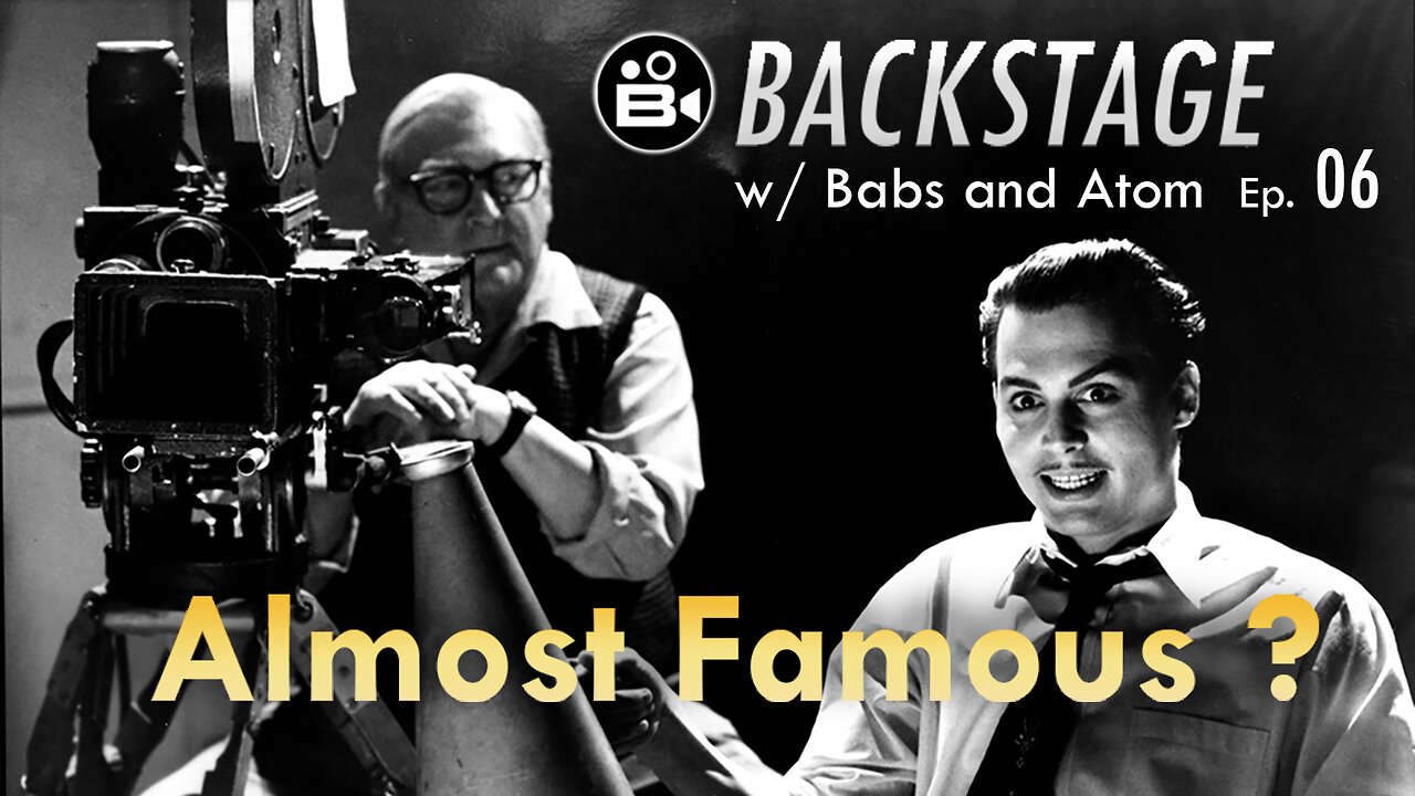 Backstage Ep. 06 - Why Aren't They Famous? - Chatting w/ Babs & Atom