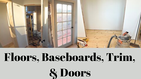 Floors, Baseboards, Trim, & Doors
