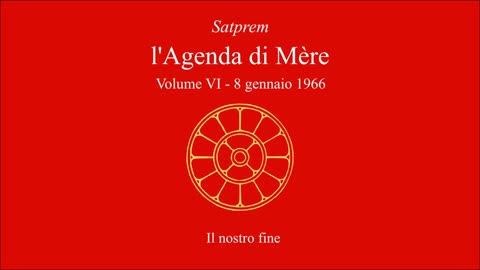 Satprem - l'Agenda di Mère - V07 - 1966-01-08 - Il nostro fine