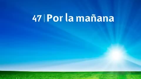 47. Por la mañana - Himnario Adventista
