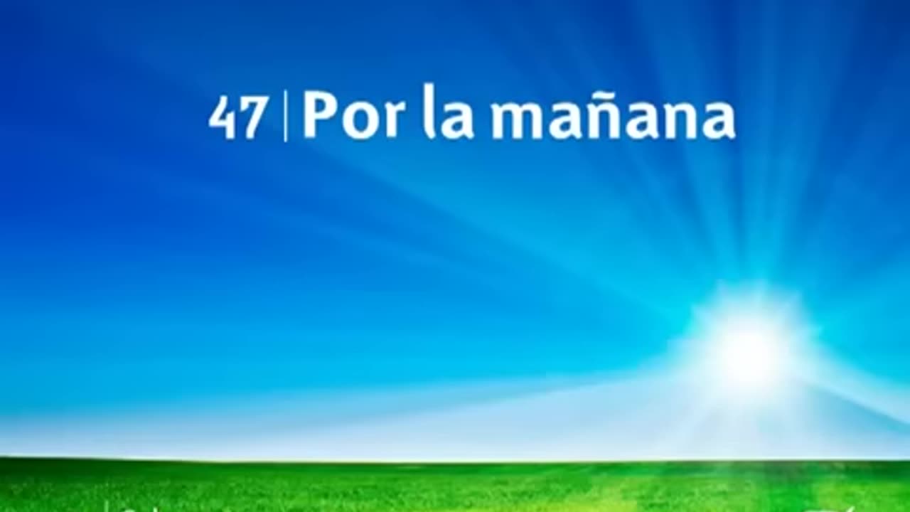 47. Por la mañana - Himnario Adventista