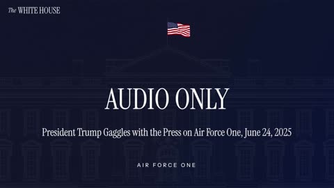 President Trump Gaggles with the Press on Air Force One, June 24, 2025