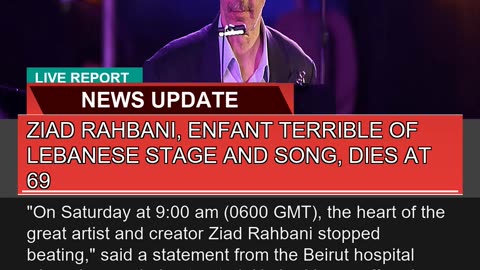 Ziad Rahbani Enfant Terrible of Lebanese Stage an