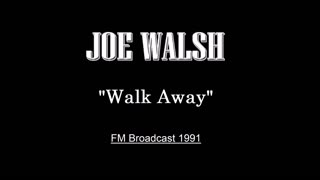 Joe Walsh - Walk Away (Live in Los Angeles 1991) FM Broadcast