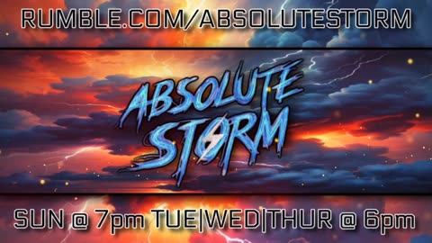 Absolute Storm Ep 174 2/17/26 6pm EDT