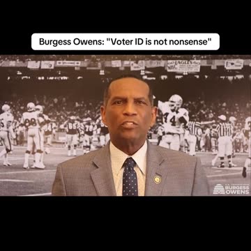 Burgess Owens: "Voter ID is not nonsense!"