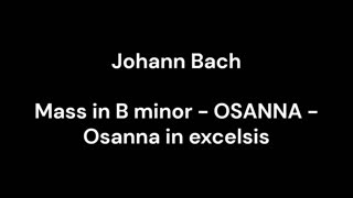 Mass in B minor - OSANNA - Osanna in excelsis