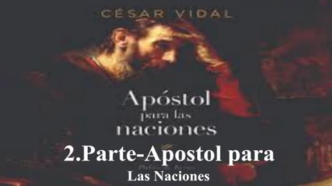 2da Parte de Apóstol a las Naciones _ Dr: César Vidal