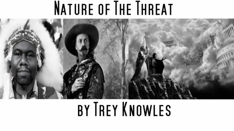 Trey Knowles - Nature of the Threat