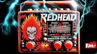 "REDHEAD RADIO" (2 Hours of Rock & Metal Mayhem)