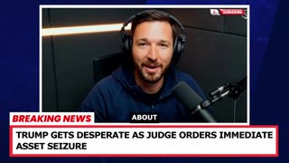 Trump GETS DESPERATE as Judge ORDERS Immediate Asset SEIZURE