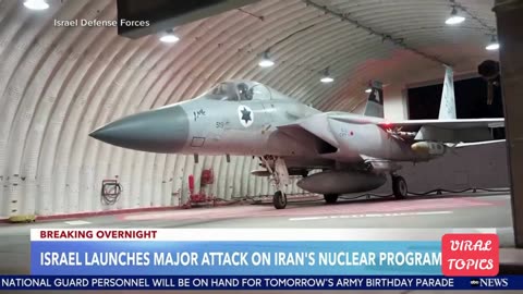 ISRAEL LAUNCHES MAJOR ATTACK ON IRAN'S NUCLEAR PROGRAM