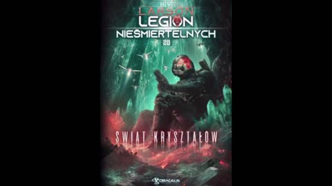B.V. Larson Legion Nieśmiertelnych Tom 20 Świat Kryształów część 1