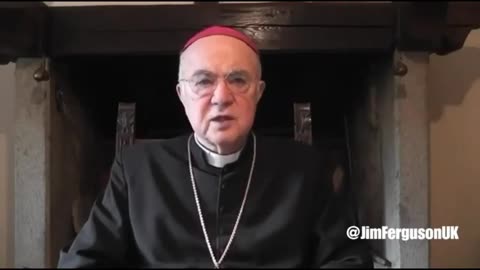 Arch Bishop Vigano Exposes Globalist Criminal UN Agenda 2030 WEF Great Reset War on Humanity