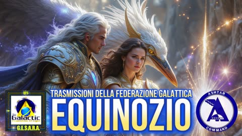 TRASMISSIONI DELLA FEDERAZIONE GALATTICA , EQUINOZIO 2025