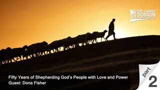 Fifty Years of Shepherding God’s People with Love and Power - Part 2 with Guest Dona Fisher
