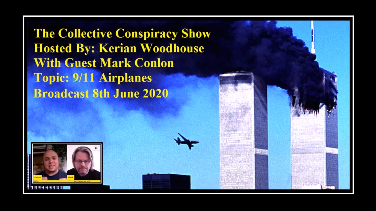The Collective Conspiracy Show - Topic 9/11 Featuring: Mark Conlon - 8th June 2020