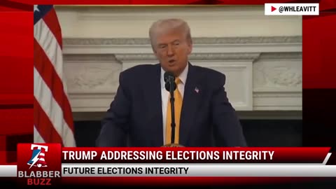 Trump Addressing Elections Integrity