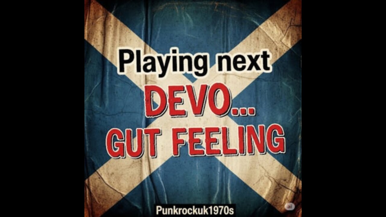 DEVO...Gut Feeling