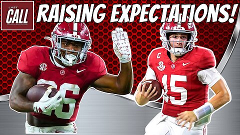 Alabama Football Expectations Are RAISING! | Alabama Football Podcast | Last Call
