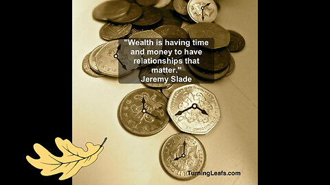 Wealth is having ...
