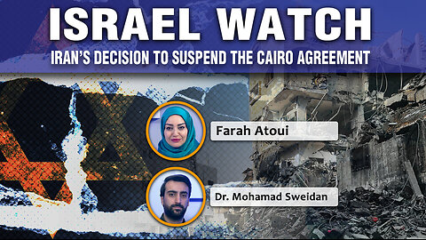 Israel Watch - Iran's decision to suspends Cairo Agreement 22 11 2025 Ep323
