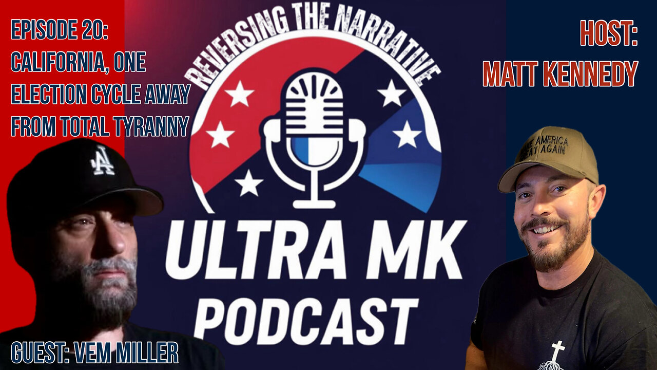 Episode 20: California, One Election Cycle From Total Tyranny with Vem Miller