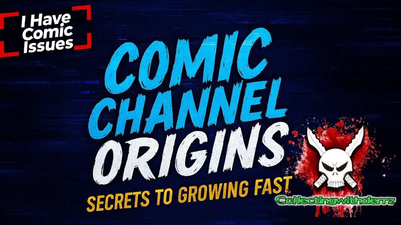 Comic Channel Origins with @collectingwithderrz