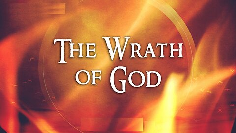 the Wrath of God series - What, when, how and why is the Wrath of God?