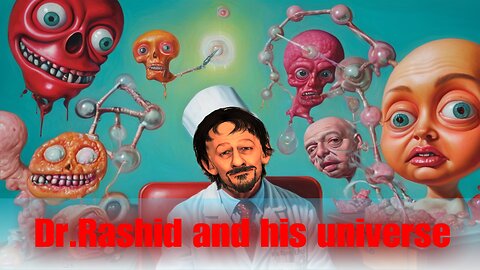 Dr.Rashid and his universe.