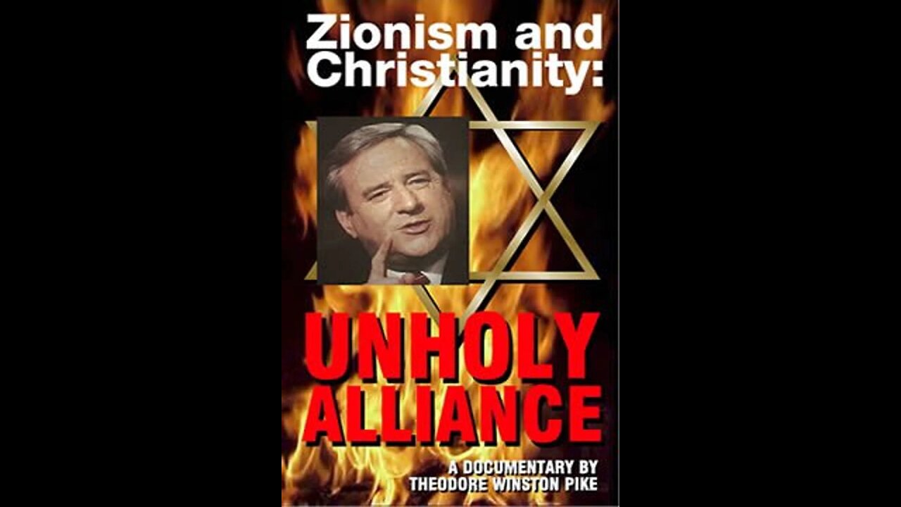 Ted Pike - Zionism and Christianity: Unholy Alliance (2004)