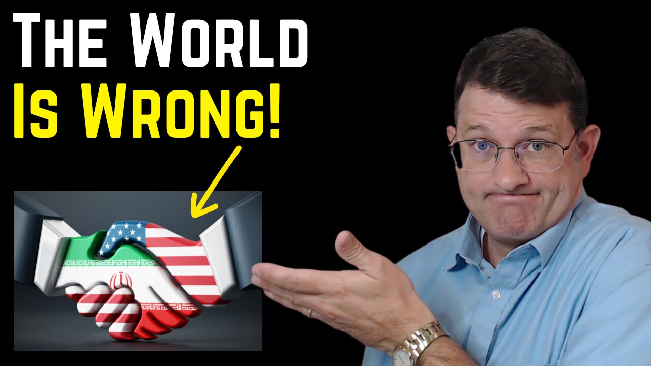 The U.S./Iran Deal: Why the World Is Wrong About What Happens Next...