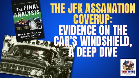 The #JFK Assassination Coverup: #Evidence on the Car’s Windshield, a Deep Dive