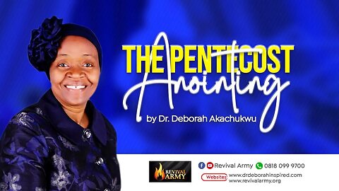 THE PENTECOST ANOINTING _ BISHOP DEBORAH MACFOY AKACHUKWU, Ph.D