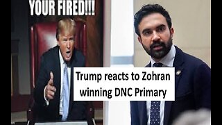 Trump reacts to Zohran Mamdani winning DNC primary for NYC Mayor